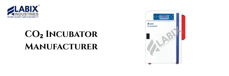 CO₂ Incubator Manufacturer