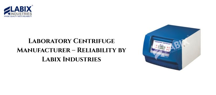 Laboratory Centrifuge Manufacturer