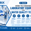 How to Choose Laboratory Equipment for Water Quality Testing ?