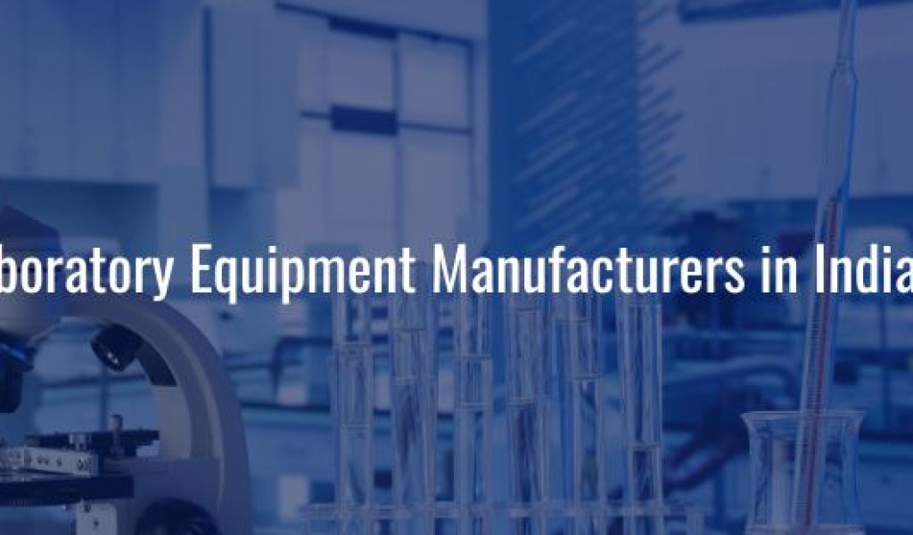 Laboratory Equipment Manufacturers in India