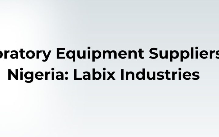 Laboratory Equipment Suppliers in Nigeria