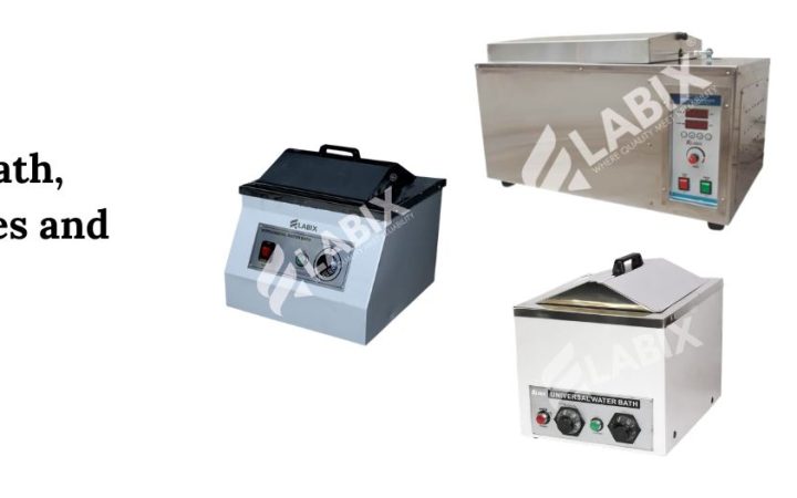 What is Water Bath, Work, Uses, Types and Advantages