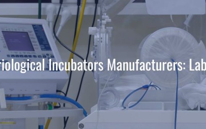 Leading Bacteriological Incubators Manufacturers: Labix Industries